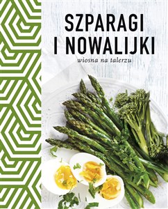 Szparagi i nowalijki Wiosna na talerzu Polish bookstore