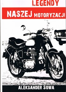 Legendy naszej motoryzacji  