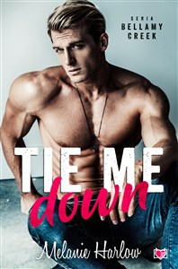 Tie me down Bellamy Creek Tom 4 books in polish