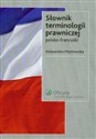Słownik terminologii prawniczej polsko - francuski 