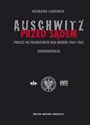 Auschwitz przed sądem Proces we Frankfurcie nad Menem 1963-1965. Dokumentacja  