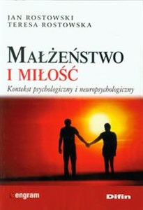 Małżeństwo i miłość Kontekst psychologiczny i neuropsychologiczny polish usa