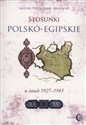 Stosunki polsko-egipskie w latach 1927-1945 - Antoni Przemysław Kosowski