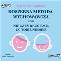 [Audiobook] CD MP3 Koszerna metoda wychowawcza czyli nie czyń drugiemu, co tobie niemiłe - Ojciec Wwwirgiliusz