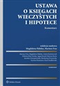 Ustawa o księgach wieczystych i hipotece Komentarz - Opracowanie Zbiorowe