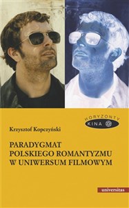 Paradygmat polskiego romantyzmu w uniwersum filmowym books in polish