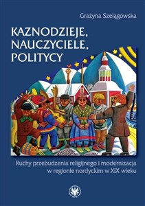 Kaznodzieje, nauczyciele, politycy Ruchy przebudzenia religijnego i modernizacja w regionie nordyckim in polish