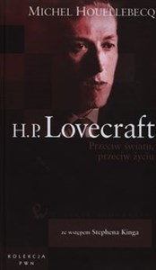 H.P. Lovecraft Przeciw światu, przeciw życiu  