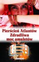 Pierścień Atlantów Zdradliwa moc amuletów polish usa