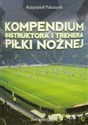 Kompendium instruktora i trenera piłki nożnej - Polish Bookstore USA