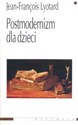 Postmodernizm dla dzieci Korespondencja 1982 - 1985 Polish Books Canada