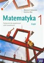 Matematyka podręcznik część 1 Zasadnicza Szkoła Zawodowa  