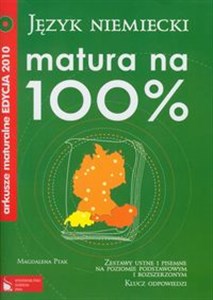 Matura na 100% Język niemiecki Arkusze maturalne 2010 z płytą CD poziom podstawowy i rozszerzony Zestawy ustne i pisemne Klucz odpowiedzi  