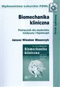 Biomechanika kliniczna Podręcznik dla studentów medycyny i fizjoterapii  