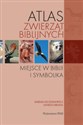 Atlas zwierząt biblijnych Miejsce w Biblii i symbolika Bookshop