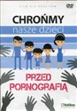 Chrońmy nasze dzieci przed pornografią  