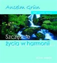 Szczeście życia w harmonii - Grun Anselm