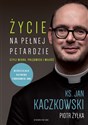 Życie na pełnej petardzie czyli wiara, polędwica i miłość - Jan Kaczkowski, Piotr Żyłka to buy in Canada