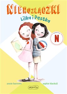 Nierozłączki Lilka i Pestka  