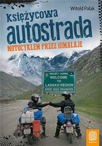 Księżycowa autostrada Motocyklem przez Himalaje books in polish