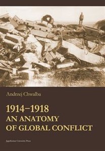 1914-1918 An Anatomy of Global Conflict in polish