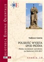 Polskość wyjęta spod prawa Polska mniejszość narodowa na Białorusi 1919-2017 - Tadeusz Gawin