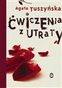 Ćwiczenia z utraty - Polish Bookstore USA