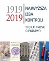 Najwyższa Izba Kontroli 1919-2019 Sto lat troski o panstwo. polish books in canada