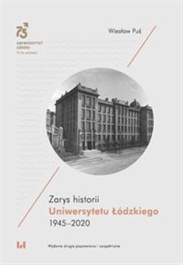 Zarys historii Uniwersytetu Łódzkiego 1945-2020 polish usa