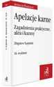 Apelacje karne Zagadnienia praktyczne, akta i kazusy polish books in canada