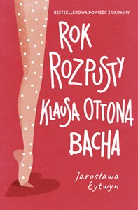 Rok rozpusty Klausa Ottona Bacha  buy polish books in Usa