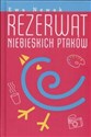 Rezerwat niebieskich ptaków chicago polish bookstore