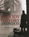 Bloody History of London Crime, Corruption and Murder bookstore