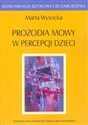 Prozodia mowy w percepcji dzieci - Marta Wysocka