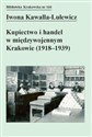 Kupiectwo i handel w międzywojennym Krakowie (1918 - 1939)  