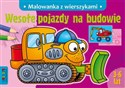 Wesołe pojazdy na budowie Malowanka z wierszykami - Sylwia Kaczmarska