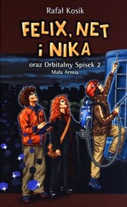 Felix Net i Nika oraz Orbitalny Spisek 2 Mała Armia Tom 6 Canada Bookstore