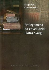 Prolegomena do edycji dzieł Piotra Skargi Bookshop