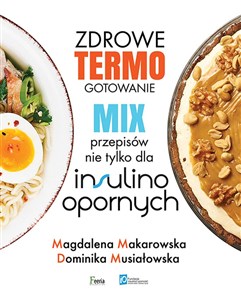 Zdrowe termogotowanie Mix przepisów nie tylko dla insulinoopornych chicago polish bookstore