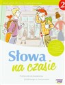 Słowa na czasie 2 Podręcznik do kształcenia językowego z ćwiczeniami Gimnazjum pl online bookstore