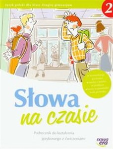 Słowa na czasie 2 Podręcznik do kształcenia językowego z ćwiczeniami Gimnazjum pl online bookstore