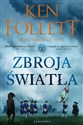 Zbroja światła. Filary ziemi. Tom 4 - Ken Follett