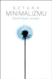 Sztuka minimalizmu w codziennym życiu Polish Books Canada
