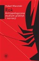 Rak Antropologiczne studium praktyk i narracji - Polish Bookstore USA