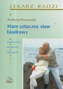 Mam sztuczny staw biodrowy Polish Books Canada