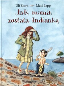 Jak mama została Indianką Polish Books Canada