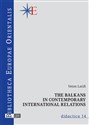 The Balkans in contemporary international relations bookstore