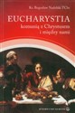 Eucharystia komunią z Chrystusem i między nami Polish Books Canada