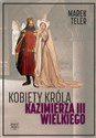 Kobiety króla Kazimierza III Wielkiego to buy in Canada