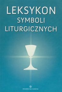 Leksykon symboli liturgicznych Per visibila ad invisibila books in polish